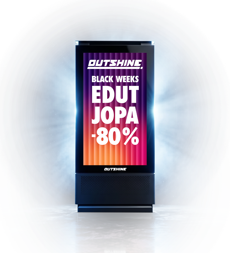 Outshinen digitaalinen mainosnäyttö: Black Weeks -edut jopa -80 %