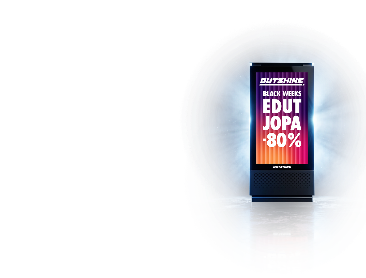 Outshinen digitaalinen mainosnäyttö: Black Weeks -edut jopa -80 %